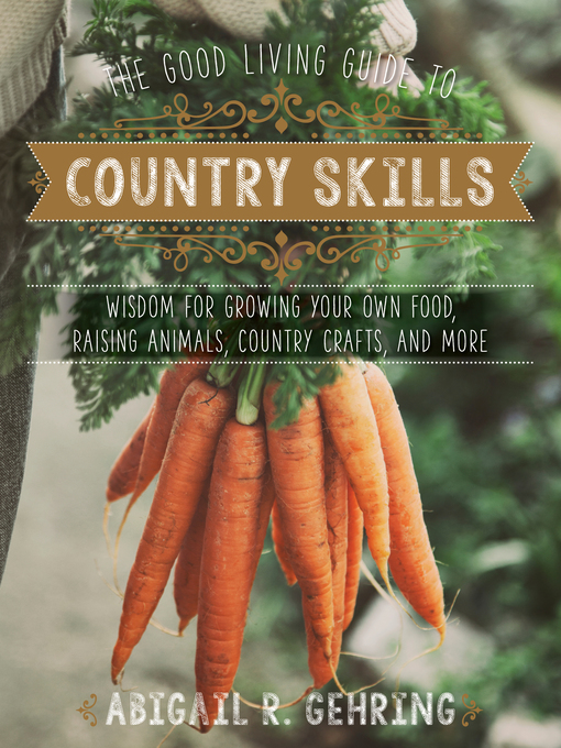 Cover image for The Good Living Guide to Country Skills